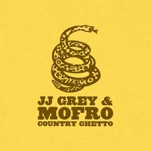 LP JJ Grey & Mofro: Country Ghetto