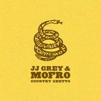 CD JJ Grey & Mofro: Country Ghetto