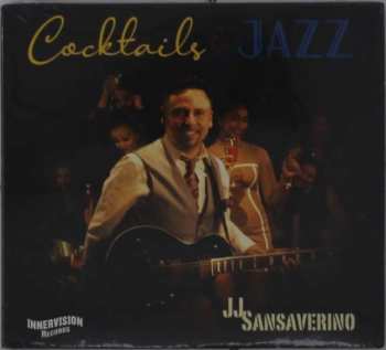 CD Joe Sansaverino: Cocktails & Jazz