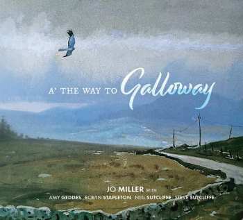 Album Jo Miller: A' The Way To Galloway