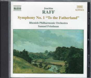 CD Joseph Joachim Raff: Symphony No. 1 "To The Fatherland"