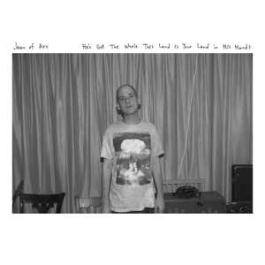 Album Joan Of Arc: He's Got The Whole This Land Is Your Land In His Hands