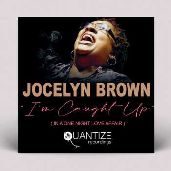 Album Jocelyn Brown: I'm Caught Up (In A One Night Love Affair)