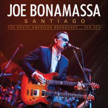 Album Joe Bonamassa: Santiago (The South American Broadcast)
