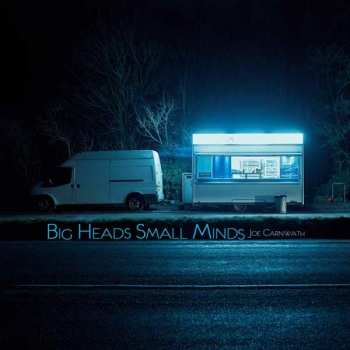 Album Joe Carnwath: Big Heads Small Minds