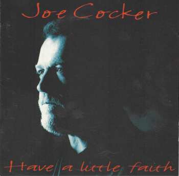 CD Joe Cocker: Have A Little Faith