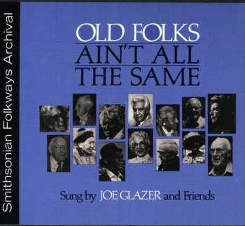Album Joe Glazer: Old Folks Ain't All The Same