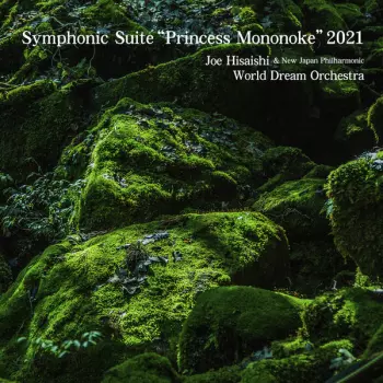 Joe Hisaishi: Symphonic Suite "Princess Mononoke" 2021