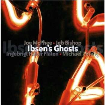 CD Joe McPhee: Ibsen’s Ghosts