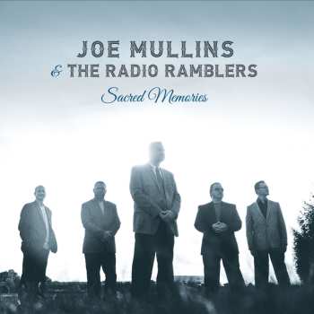 CD Joe Mullins & The Radio Ramblers: Sacred Memories