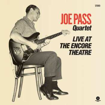 Album Joe Pass Quartet: Live At Encore Theatre