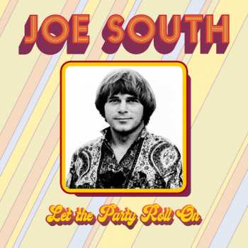 CD Joe South: Let The Party Roll On
