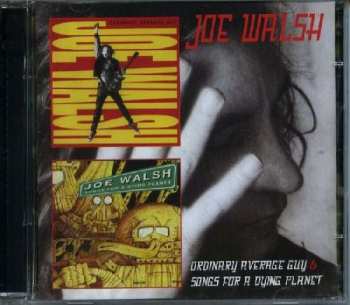 2CD Joe Walsh: Ordinary Average Guy / Songs For A Dying Planet