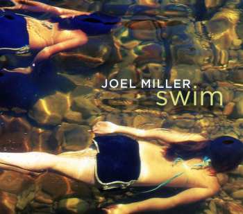 Album Joel Miller: Swim