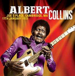 Album Albert Collins: Joe's Place - Cambridge, MA, 17th January 1973