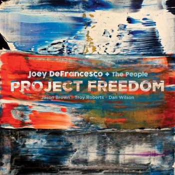 CD Joey DeFrancesco + The People: Project Freedom