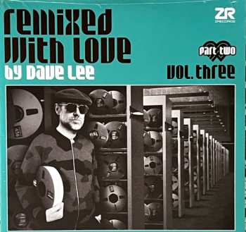 2LP Joey Negro: Remixed With Love By Dave Lee Vol. Three - Part Two