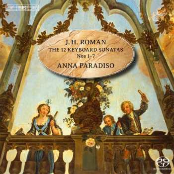 SACD Johan Helmich Roman: The Twelve Keyboard Sonatas: I - VII (The 12 Keyboard Sonatas Nos 1-7)