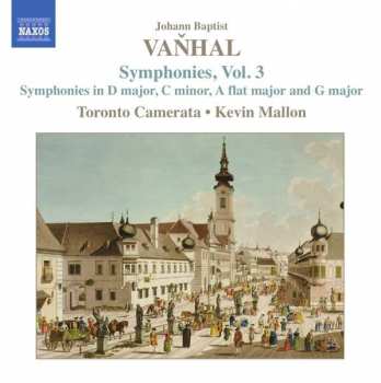 Album Johann Baptist Vanhal: Symphonies, Vol. 3 (Symphonies In D Major, C Minor, A Flat Major And G Major)