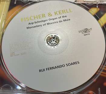 CD Johann Kaspar Kerll: Fischer & Kerll At The Arp-Schnitger Organ Of The Monastery Of Moreira Da Maia