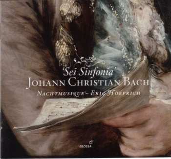 CD Johann Christian Bach: 'Sei Sinfonia' (London, 1782)