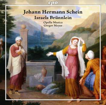 Album Johann Hermann Schein: Israels Brünnlein