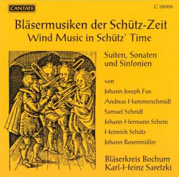 CD Heinrich Schütz: Bläsermusiken Der Schütz-Zeit / Wind Music In Schütz' Times - Suiten, Sonaten Und Sinfonien