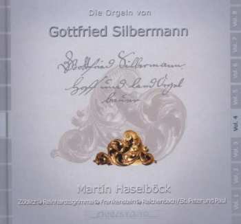CD Martin Haselböck: Die Orgeln Von Gottfried Silbermann Vol. 4 (Zöblitz, Reinhardtsgrimma, Frankenstein, Reichenbach/St. Peter Und Paul)