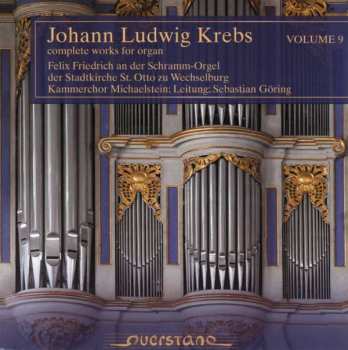 CD Johann Ludwig Krebs: Complete Works For Organ Volume 9