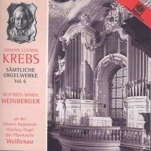 CD Johann Ludwig Krebs: Sämtliche Orgelwerke Vol. 6