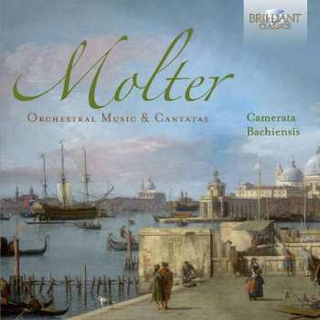 CD Johann Melchior Molter: Orchestral Music & Cantatas