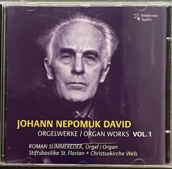 Album Johann Nepomuk David: Ausgewählte Orgelwerke Vol.1
