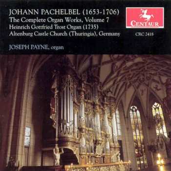 Album Johann Pachelbel: The Complete Organ Works, Volume 7