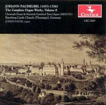 Album Johann Pachelbel: The Complete Organ Works, Volume 8