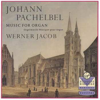 Album Johann Pachelbel: Music For Organ - Orgelmusik - Musique Pour Orgue