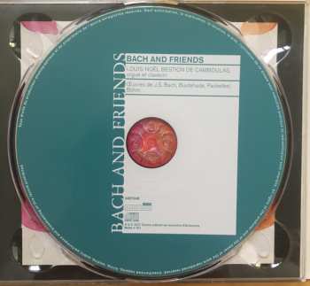 CD Johann Sebastian Bach: Bach And Friends: Œuvres de J.S. Bach, Buxtehude, Pachelbel, Böhm ...