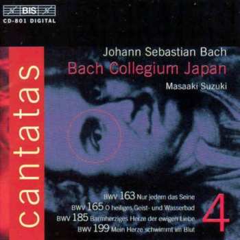 CD Johann Sebastian Bach: Cantatas 4 : BWV 163 Nur Jedem Das Seine - BWV 165 O Heiliges Geist- Und Wassebad - BWV 185 Barmherziges Herze Der Ewigen Liebe - BWV 199 Mein Herze Schwimmt Im Blut