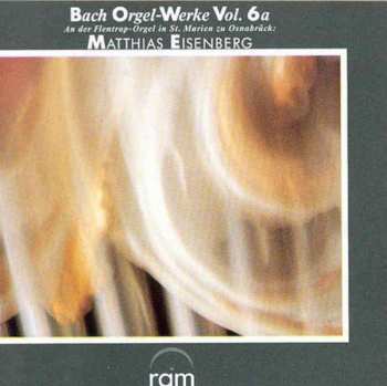 Album Johann Sebastian Bach: Bach Orgel-Werke Vol. 6a
