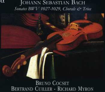 Album Johann Sebastian Bach: Sonates BWV 1027-1029, Chorals & Trios