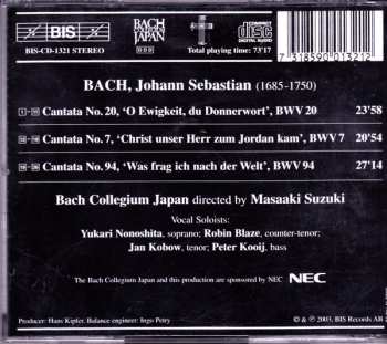 CD Johann Sebastian Bach: Cantatas 22 : BWV 20 O Ewigkeit, Du Donnerwort - BWV 7 Christ Unser Herr Zum Joradan Kam - BWV 94 Was Frag Ich Nach Der Welt