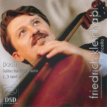 SACD Johann Sebastian Bach: Suites For Cello Solo 1, 3 And 5