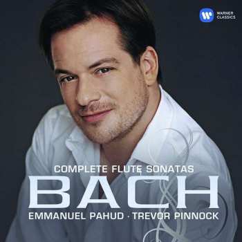 Album Johann Sebastian Bach: Complete Flute Sonatas