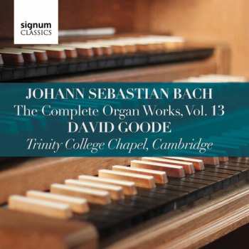 Album Johann Sebastian Bach: The Complete Organ Works, Vol. 13