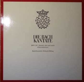 Album Johann Sebastian Bach: Die Bach Kantate - BWV 249 Osteroratorium - Easter Oratorio "Kommet, Eilet Und Laufet / Come, Hasten And Hurry"