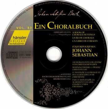 CD Johann Sebastian Bach: Ein Choralbuch Für = A Book Of Chorale-Settings For = Livre De Chorals Pour Am Morgen / Von Lob & Dank / Vom Christlichen Leben = Morning / Thanks & Praise / Christian Life = Le Matin / De La Louange Et De La Gráce / De La Vie Chrétienne