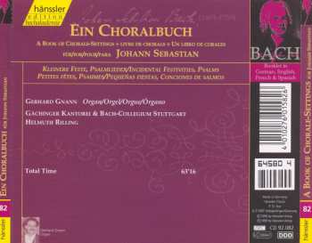 CD Johann Sebastian Bach: Ein Choralbuch Für / A Book Of Chorale-Settings For / Livre De Chorals Pour Johann Sebastian (Kleinere Feste, Psalmlieder = Incidental Festivities, Psalms = Petites Fêtes, Psaumes)