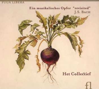 Album Johann Sebastian Bach: Ein Musikalisches Opfer "revisited"