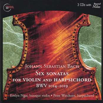 Album Johann Sebastian Bach: Six Sonatas For Violin And Harpsichord BWV 1014-1019