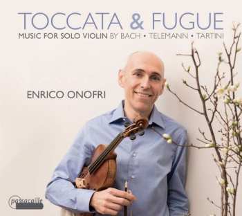 CD Johann Sebastian Bach: Toccata & Fugue (Music For Solo Violin)