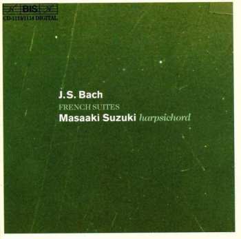 2CD Johann Sebastian Bach: Französische Suiten Bwv 812-817